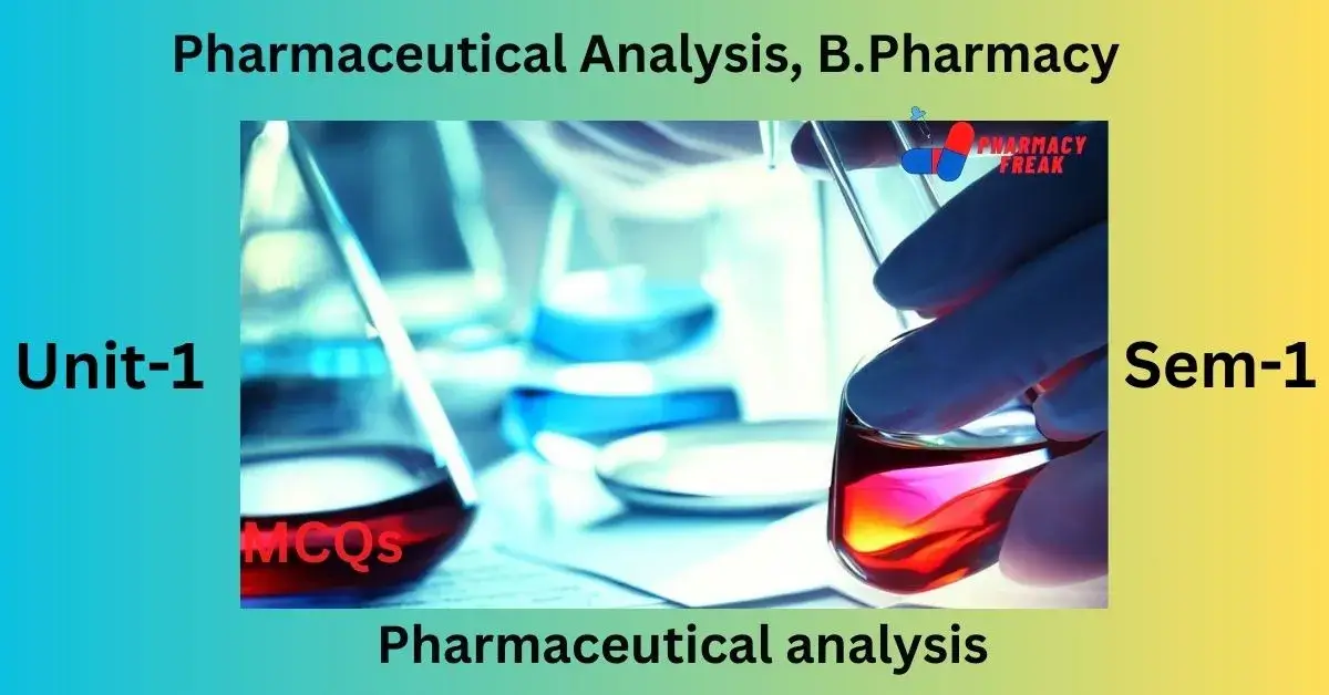 Pharmaceutical analysis- Definition and scope MCQs
