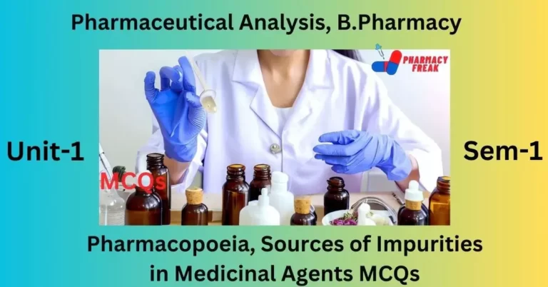Pharmacopoeia Sources of Impurities MCQs