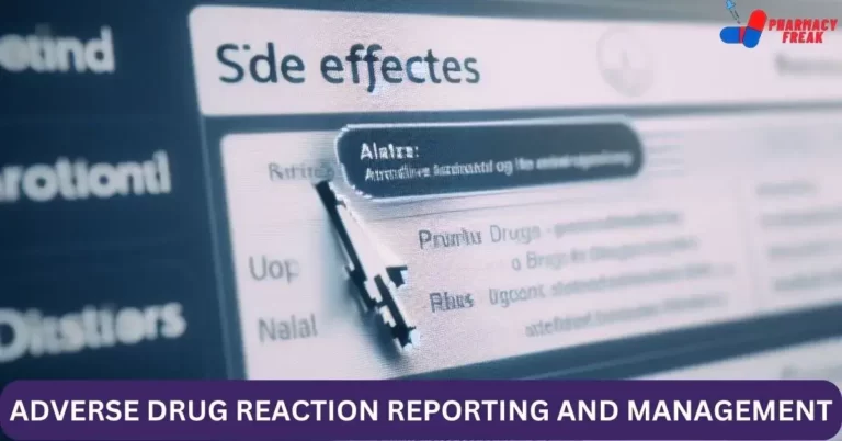 ADVERSE DRUG REACTION REPORTING AND MANAGEMENT