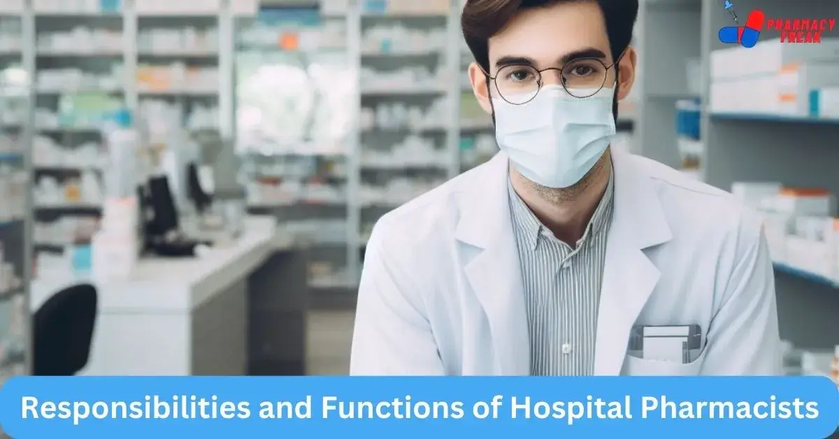 Responsibilities and Functions of Hospital Pharmacists