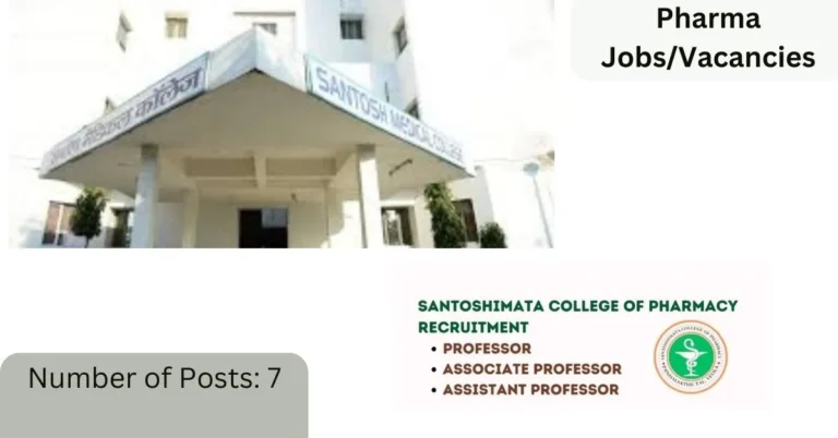 Recruitment Opportunity at Santoshimata College of Pharmacy