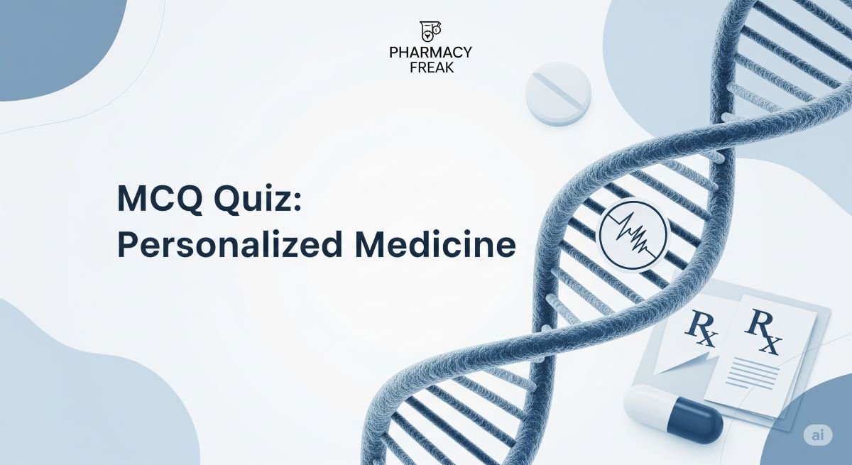 MCQ QUIZ-Personalized Medicine