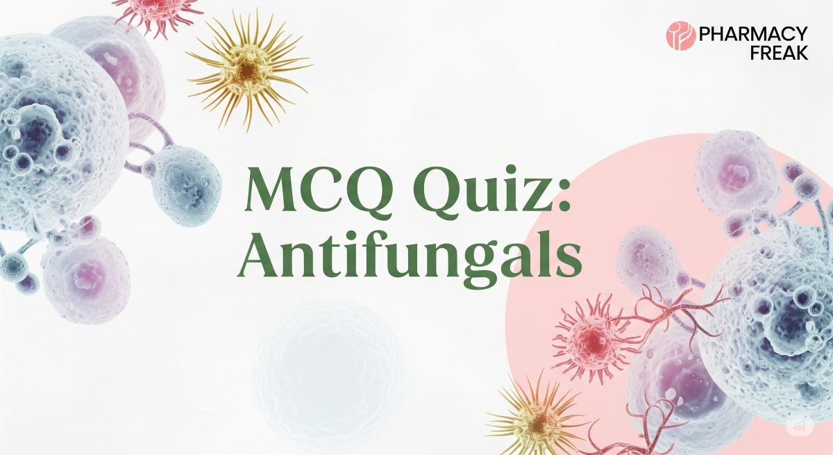 MCQ Quiz-Antifungals