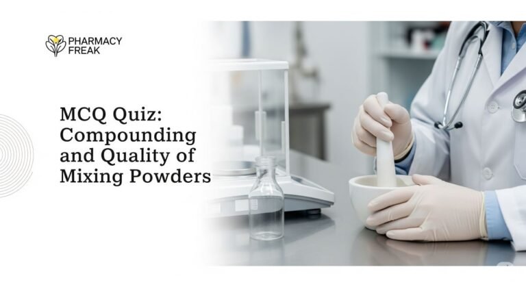 MCQ Quiz-Compounding and Quality of Mixing Powders