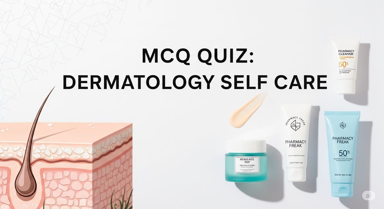 MCQ Quiz-Dermatology Self Care