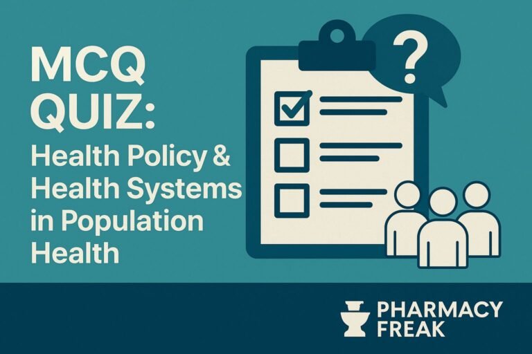 MCQ Quiz: Health Policy & Health Systems in Population Health
