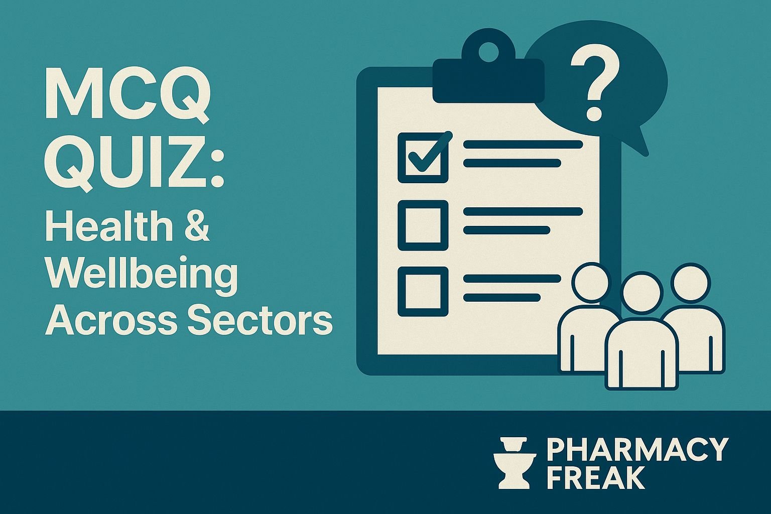 MCQ Quiz- Health & Wellbeing Across Sectors
