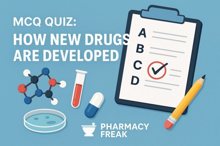 MCQ Quiz- How New Drugs Are Developed