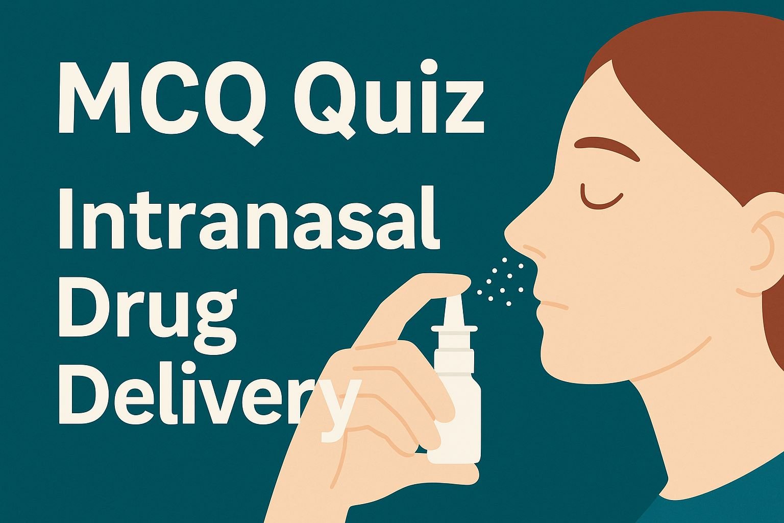 MCQ Quiz-Intranasal Drug Delivery
