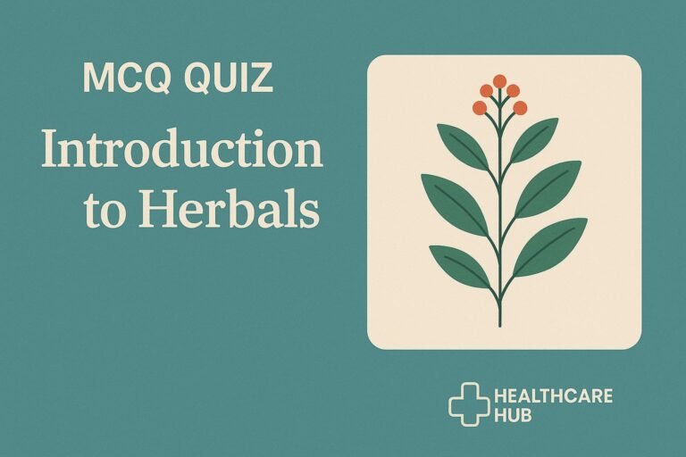 MCQ Quiz-Introduction to Herbals