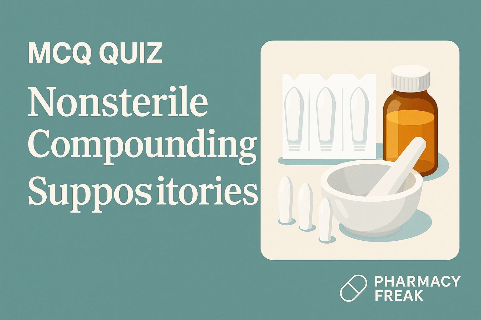 MCQ Quiz-Nonsterile Compounding – Suppositories