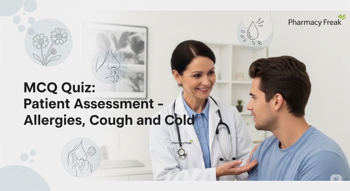 MCQ Quiz-Patient Assessment -allergies,cough and cold