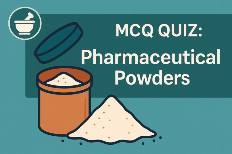 MCQ Quiz-Pharmaceutical Powders