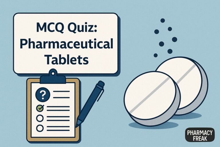 MCQ Quiz-Pharmaceutical Tablets