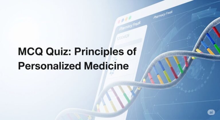 MCQ Quiz-Principles of personalised medicine