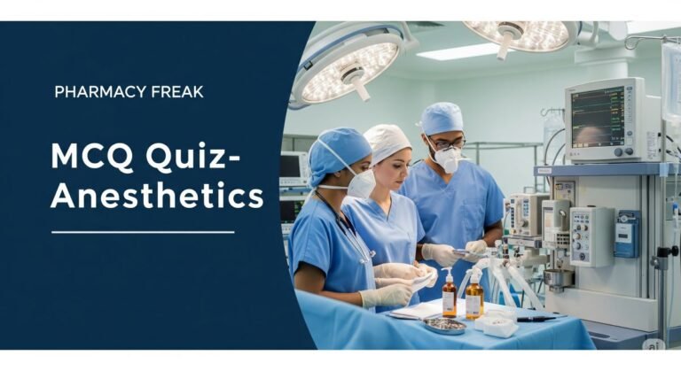 MCQ Quiz-Anesthetics