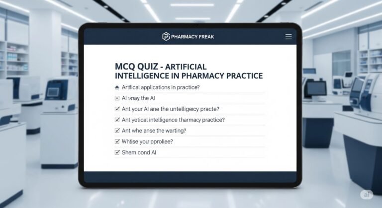 MCQ Quiz- Artificial Intelligence in Pharmacy Practice