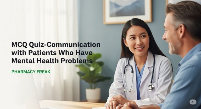 MCQ Quiz-Communication with Patients Who Have Mental Health Problems