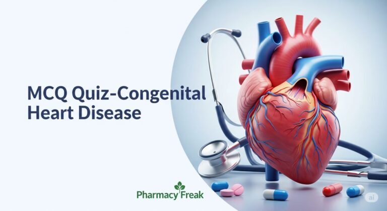 MCQ Quiz-Congenital Heart Disease