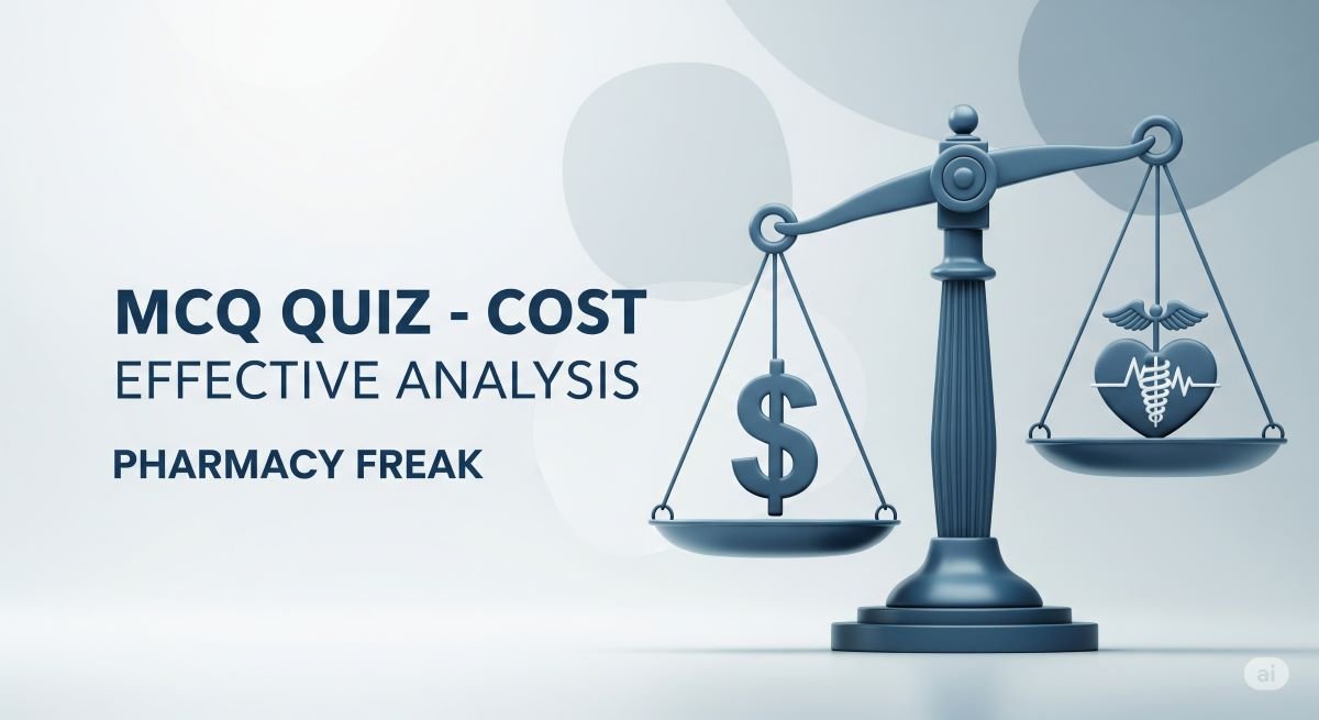 MCQ Quiz-Cost-Effective Analysis