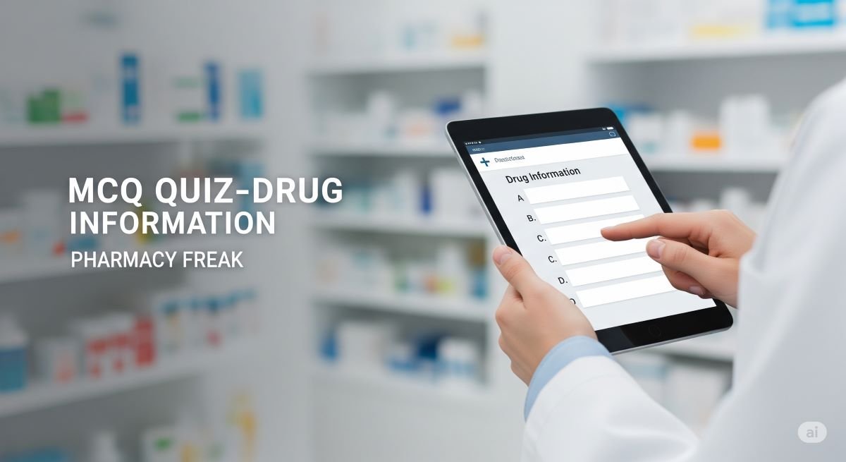 MCQ Quiz-Drug Information