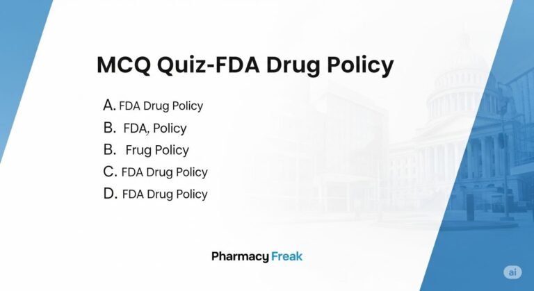 MCQ Quiz-FDA Drug Policy