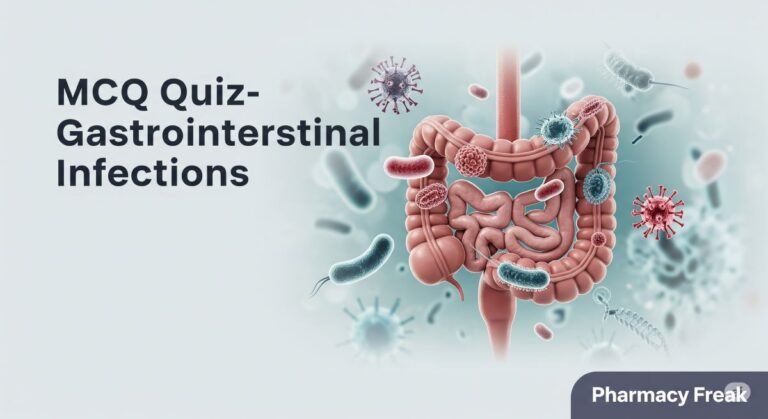 MCQ Quiz-Gastrointestinal Infections