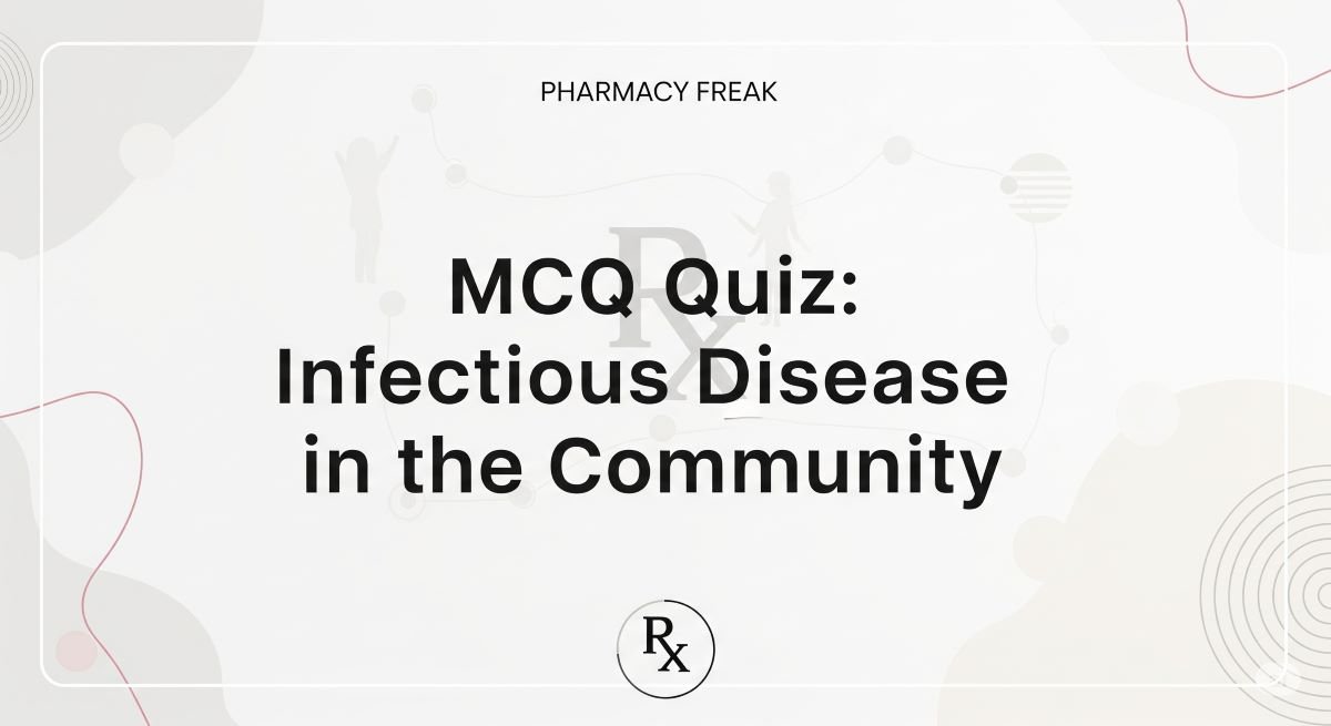 MCQ Quiz-Infectious Disease in the Community