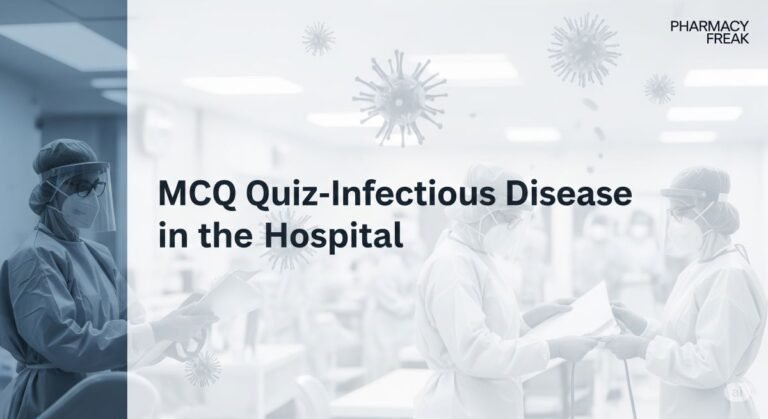 MCQ Quiz- Infectious Disease in the Hospital