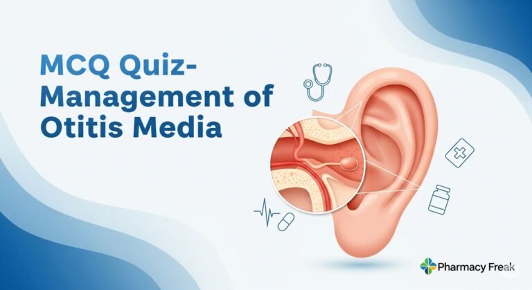 MCQ Quiz: Management of Otitis Media
