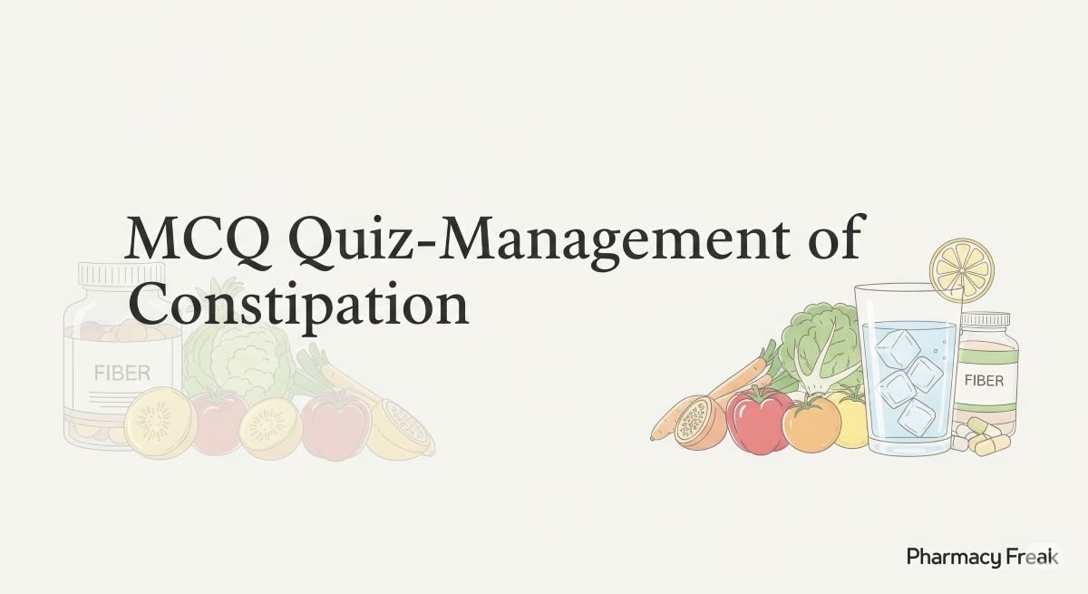 MCQ Quiz-Management of Constipation