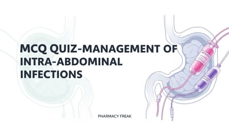 MCQ Quiz-Management of Intra-abdominal Infections