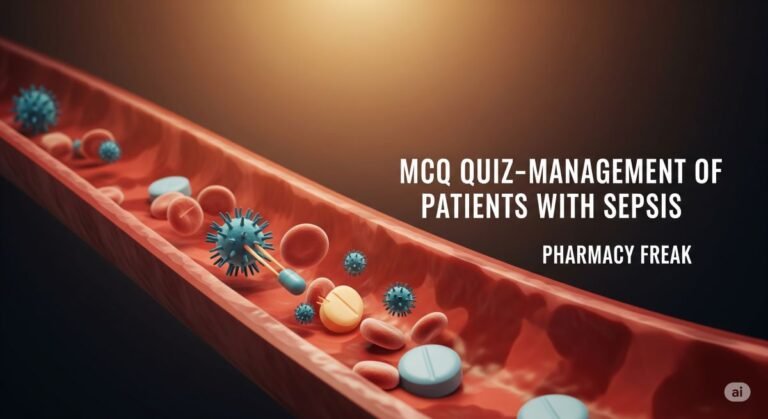 MCQ Quiz-Management of Patients with Sepsis