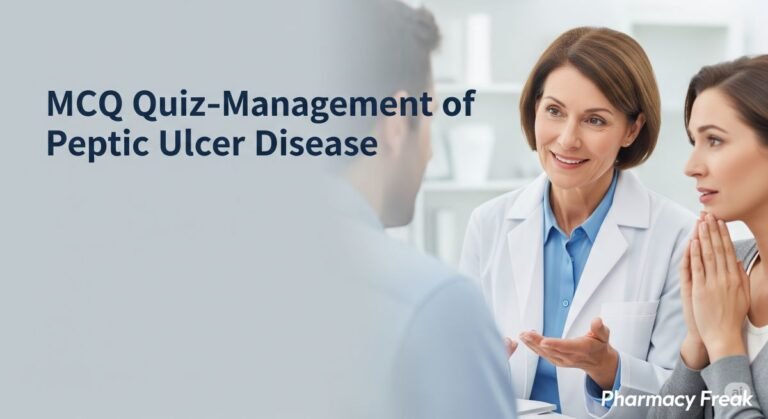 MCQ Quiz-Management of Peptic Ulcer Disease