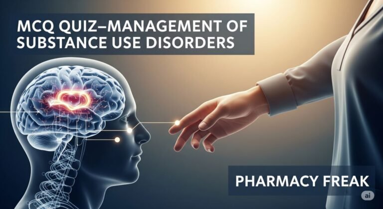 MCQ Quiz-Management of Substance Use Disorder