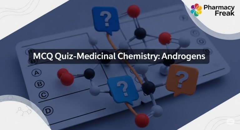 MCQ Quiz-Medicinal Chemistry- Androgens