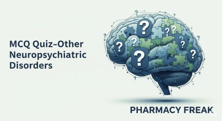 MCQ Quiz-Other Neuropsychiatric Disorders