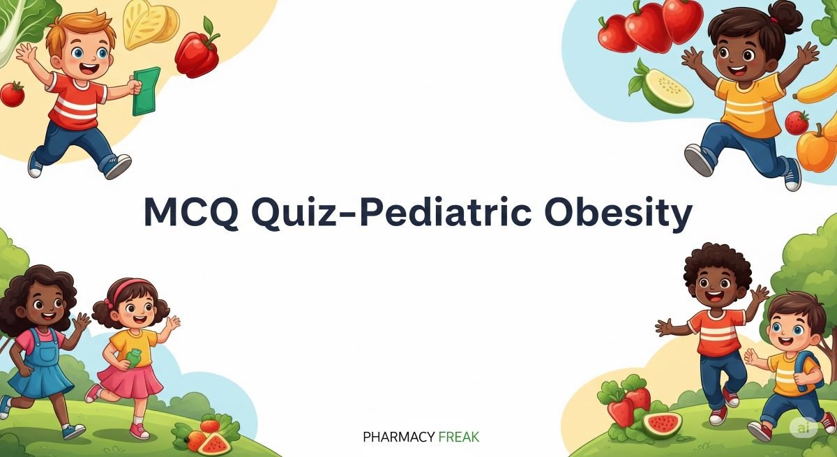 MCQ Quiz-Pediatric Obesity
