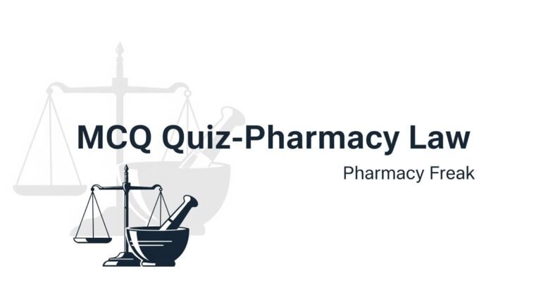 MCQ Quiz-Pharmacy Law 