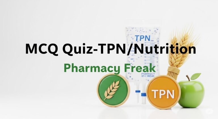 MCQ Quiz-TPN/Nutrition