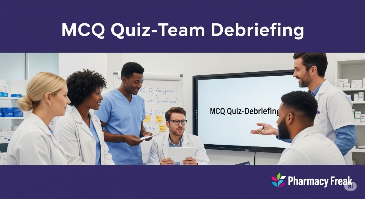 MCQ Quiz-Team Debriefing