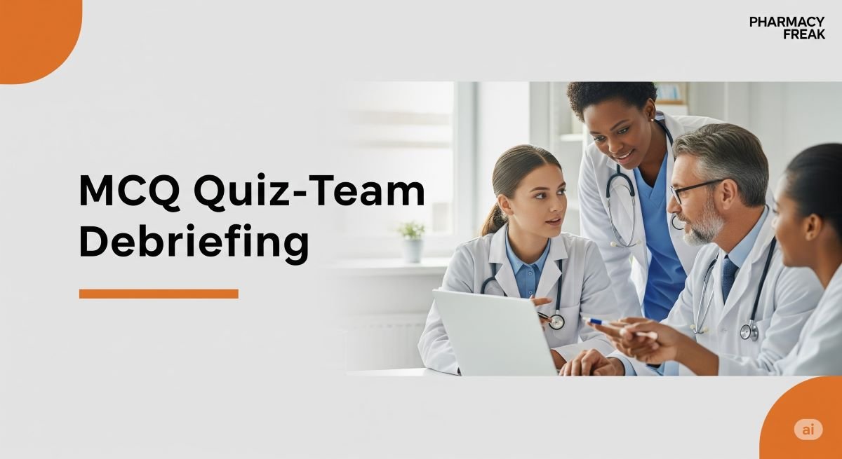 MCQ Quiz-Team Debriefing