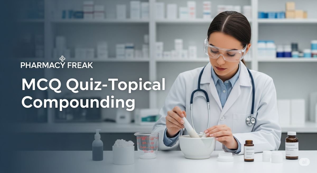 MCQ Quiz-Topical Compounding
