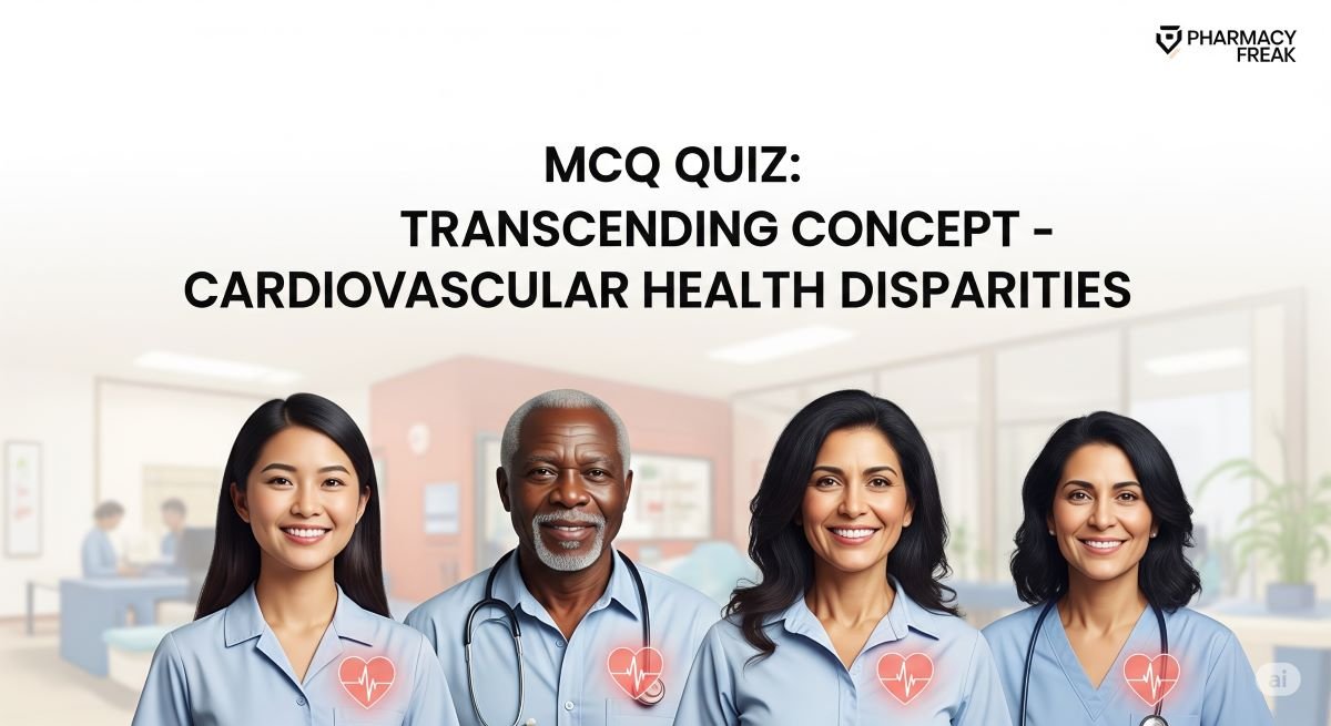 MCQ Quiz-Transcending Concept - Cardiovascular Health