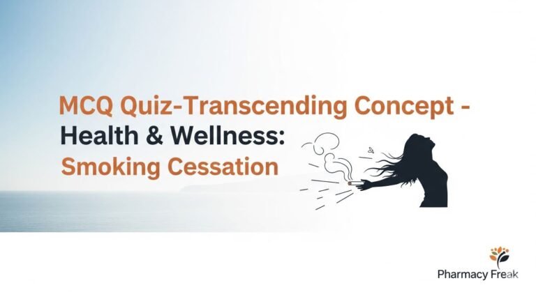 MCQ Quiz-Transcending Concept - Health & Wellness