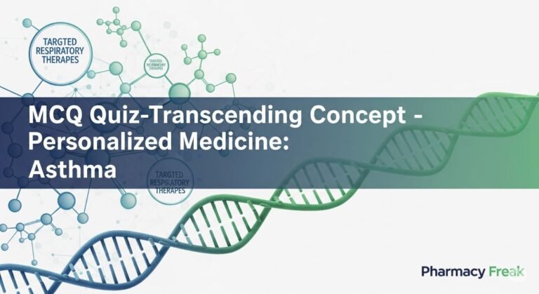 MCQ Quiz-Transcending Concept- Personalized Medicine
