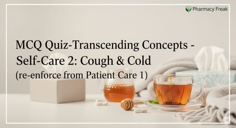 MCQ Quiz-Transcending Concepts - Self-Care 2-Cough &