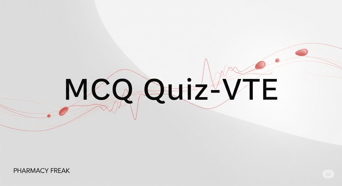 MCQ Quiz-VTE