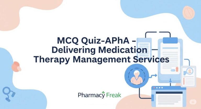 MCQ Quiz- APhA – Delivering Medication Therapy Management Service