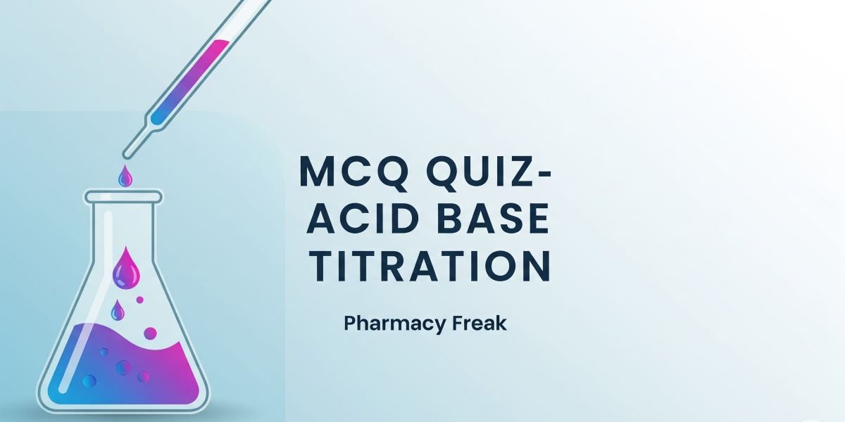 MCQ Quiz- Acid base titration